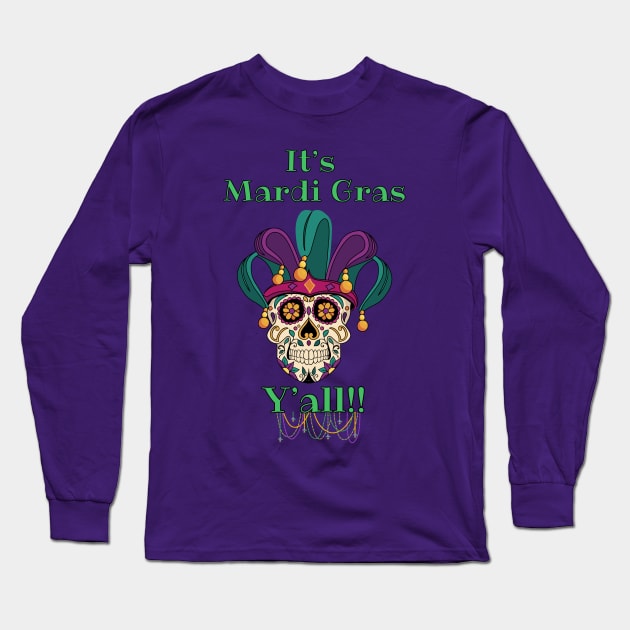 It's Mardi Gras Y'all 2023 Long Sleeve T-Shirt by Silly Pup Creations